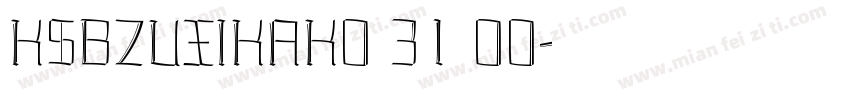 KSBZUXIKAK0 31 00字体转换